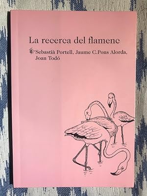 Bild des Verkufers fr La recerca del flamenc zum Verkauf von Campbell Llibres