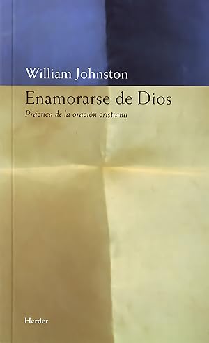 Seller image for Enamorarse de Dios Prctica de la oracin cristiana for sale by Imosver