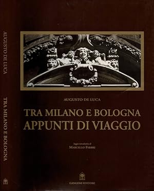 Bild des Verkufers fr Tra Milano e Bologna - Appunti di viaggio zum Verkauf von Biblioteca di Babele