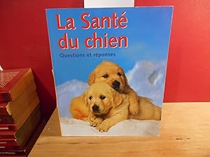 Imagen del vendedor de La sant du chien : Questions et rponses a la venta por La Bouquinerie  Dd