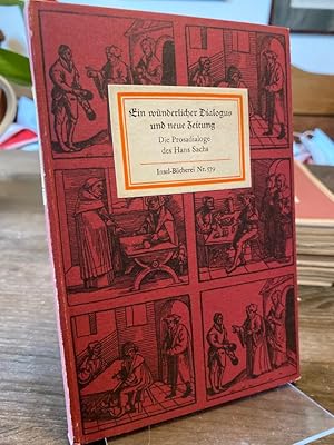 Seller image for Ein wnderlicher Dialogus und neue Zeitung. Die Prosadialoge des Hans Sachs; Herausgegeben von Ingeborg Spriewald. (= Insel-Bcherei 579). for sale by Antiquariat Hecht