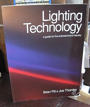 Image du vendeur pour Lighting Technology: A Guide for the Entertainment Industry mis en vente par Atlantic Bookshop