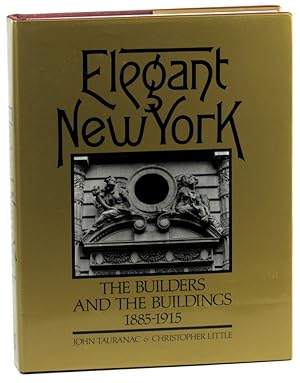 Bild des Verkufers fr Elegant New York: The Builders and the Buildings 1885-1915 zum Verkauf von Kenneth Mallory Bookseller ABAA