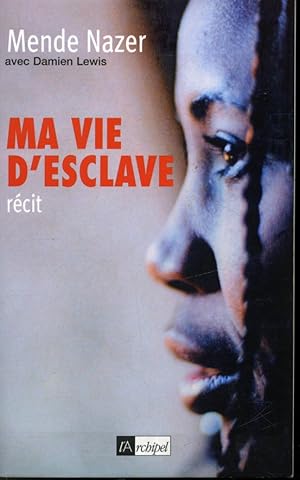 Image du vendeur pour Ma vie d'esclave mis en vente par Librairie Le Nord