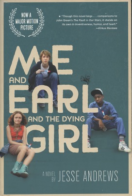 Image du vendeur pour Me And Earl And The Dying Girl: A Novel mis en vente par Kenneth A. Himber