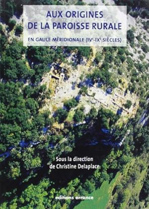 Seller image for Aux origines de la paroisse rurale en Gaule mridionale (IVe-IXe sicles) for sale by Libro Co. Italia Srl