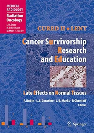 Seller image for Cured II - Lent, Cancer Survivorship Research and Education: Late Effects On Normal Tissues for sale by Libro Co. Italia Srl