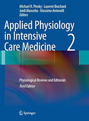Image du vendeur pour Applied Physiology in Intensive Care Medicine 2: Physiological Reviews and Editorials mis en vente par Libro Co. Italia Srl