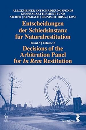 Seller image for Entscheidungen der Schiedsinstanz fr Naturalrestitution Band 5 for sale by Libro Co. Italia Srl