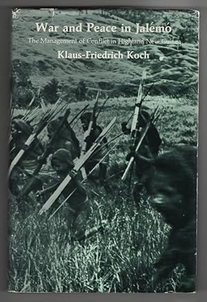 War and Peace in Jalémó The Management of Conflict in Highland New Guinea