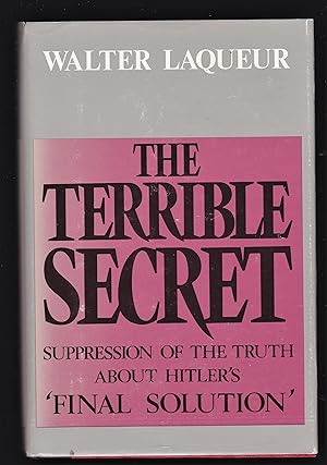 Seller image for The Terrible Secret: Suppression of the Truth About Hitler's "Final Solution" for sale by Riverhorse Books