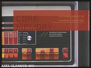 CORE MEMORY; A Visual Survey of Vintage Computers Featuring Machines from the Computer History Mu...