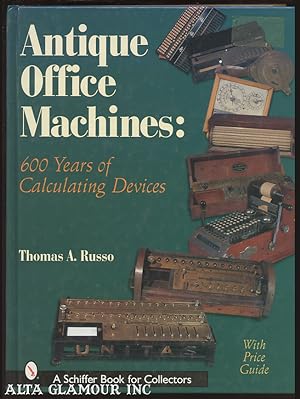 ANTIQUE OFFICE MACHINES; 600 Years of Calculating Devices