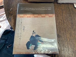 Court and Samurai in an Age of Transition: Medieval Paintings and Blades from the Gotoh Museum, T...