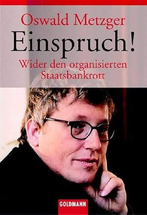 Bild des Verkufers fr Einspruch!: Wider den organisierten Staatsbankrott zum Verkauf von Versandantiquariat Felix Mcke