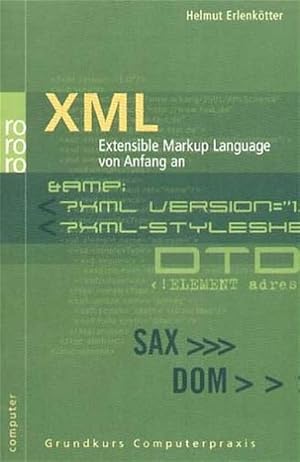 Bild des Verkufers fr XML: Extensible Markup Language von Anfang an zum Verkauf von Versandantiquariat Felix Mcke