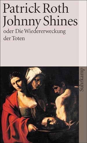 Seller image for Johnny Shines oder Die Wiedererweckung der Toten: Seelenrede (suhrkamp taschenbuch) for sale by Versandantiquariat Felix Mcke