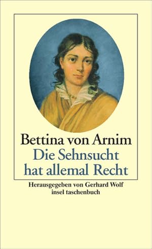 Imagen del vendedor de Die Sehnsucht hat allemal Recht: Gedichte, Prosa, Briefe (insel taschenbuch) a la venta por Versandantiquariat Felix Mcke