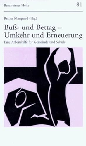 Image du vendeur pour Buss- und Bettag - Umkehr und Erneuerung: Eine Arbeitshilfe fr Gemeinde und Schule (Bensheimer Hefte, Band 81) mis en vente par Versandantiquariat Felix Mcke