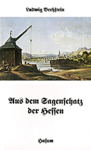 Image du vendeur pour Aus dem Sagenschatz der Hessen. Mit zeitgenssischen Stichen mis en vente par Versandantiquariat Felix Mcke