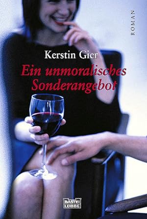 Seller image for Ein unmoralisches Sonderangebot: Roman (Frauen. Bastei Lbbe Taschenbcher) for sale by Versandantiquariat Felix Mcke