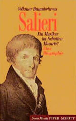 Imagen del vendedor de Salieri. Ein Musiker im Schatten Mozarts? Eine Biografie a la venta por Versandantiquariat Felix Mcke