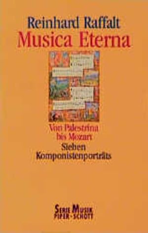 Image du vendeur pour Musica Eterna. Von Palestrina bis Mozart. Sieben Komponistenportrts mis en vente par Versandantiquariat Felix Mcke