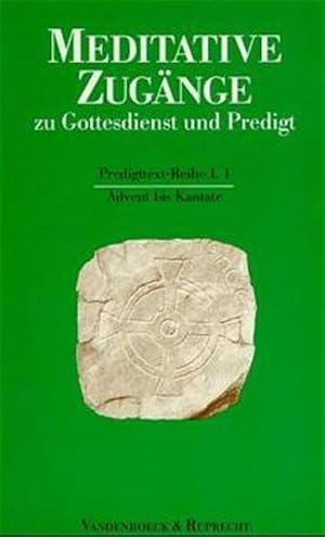 Image du vendeur pour Meditative Zugnge zu Gottesdienst und Predigt, 16 Bde. u. 1 Einfhrungs-Bd., Bd.1, Advent bis Kantate: Advent bis Kantate. Advent bis Kantate mis en vente par Versandantiquariat Felix Mcke