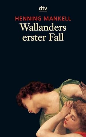 Wallanders erster Fall: und andere Erzählungen (dtv Fortsetzungsnummer 0, Band 20700)