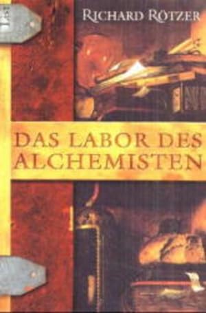 Bild des Verkäufers für Das Labor des Alchemisten zum Verkauf von Versandantiquariat Felix Mücke