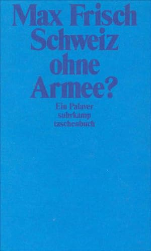 Bild des Verkufers fr Schweiz ohne Armee?: Ein Palaver (suhrkamp taschenbuch) zum Verkauf von Versandantiquariat Felix Mcke