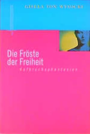 Seller image for Die Frste der Freiheit. Aufbruchphantasien for sale by Versandantiquariat Felix Mcke