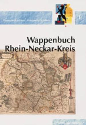 Imagen del vendedor de Wappenbuch Rhein-Neckar-Kreis (Rhein-Neckar-Kreis - Historische Schriften) a la venta por Versandantiquariat Felix Mcke