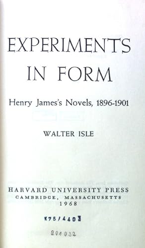 Imagen del vendedor de Experiments in Form. Henry James's Novels, 1896 - 1901; a la venta por books4less (Versandantiquariat Petra Gros GmbH & Co. KG)