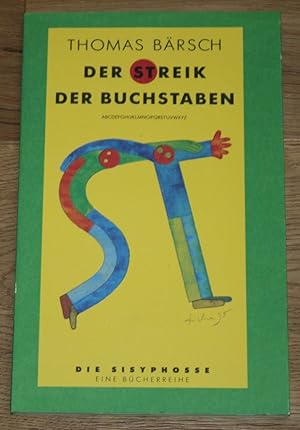 Imagen del vendedor de Der Streik der Buchstaben. [Die Sisyphosse. Eine Bcherreihe.] a la venta por Antiquariat Gallenberger