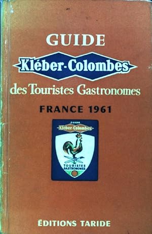 Guide Kléber-Colombes des Touristes Gastronomes;