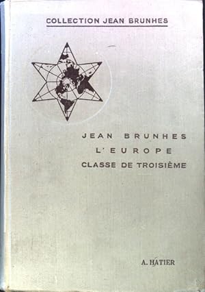 Bild des Verkufers fr L'Europe; Cours Complet de Gographie pour l'Enseignement secondaire Classe de Troisime; Collection Jean Brunhes; zum Verkauf von books4less (Versandantiquariat Petra Gros GmbH & Co. KG)