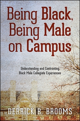 Bild des Verkufers fr Being Black, Being Male on Campus: Understanding and Confronting Black Male Collegiate Experiences (Paperback or Softback) zum Verkauf von BargainBookStores