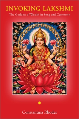 Seller image for Invoking Lakshmi: The Goddess of Wealth in Song and Ceremony (Paperback or Softback) for sale by BargainBookStores