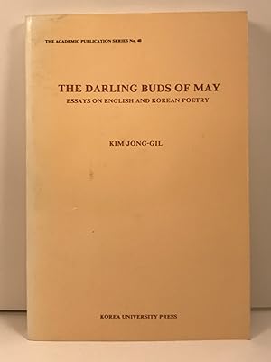 Seller image for The Darling Buds of May: Essays on English and Korean Poetry for sale by Old New York Book Shop, ABAA