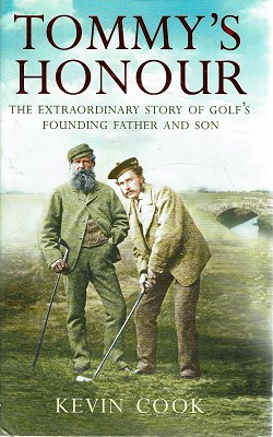 Seller image for Tommy's Honour: The Extraordinary Story Of Golf's Founding Father And Son for sale by Marlowes Books and Music
