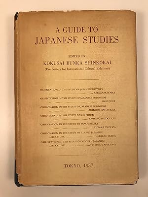 A Guide to Japanese Studies: Orientation in the Study of Japanese History, Buddhism, Shintoism, A...