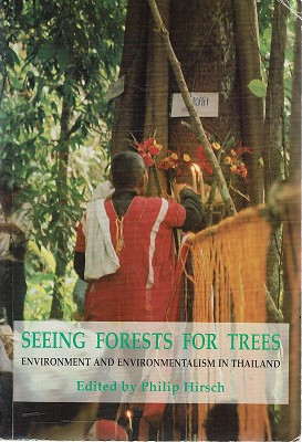 Imagen del vendedor de Seeing Forests For Trees: Environment And Environmentalism In Thailand a la venta por Marlowes Books and Music