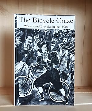 The Bicycle Craze: Women and Bicycles in the 1800s