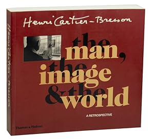 Seller image for Henri Cartier-Bresson: The Man, The Image and the World, A Retrospective for sale by Jeff Hirsch Books, ABAA