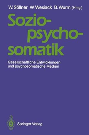 Imagen del vendedor de Sozio-psycho-somatik : Gesellschaftliche Entwicklungen und psychosomatische Medizin a la venta por AHA-BUCH GmbH