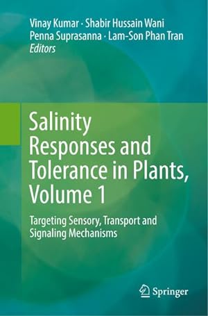 Bild des Verkufers fr Salinity Responses and Tolerance in Plants, Volume 1 : Targeting Sensory, Transport and Signaling Mechanisms zum Verkauf von AHA-BUCH GmbH