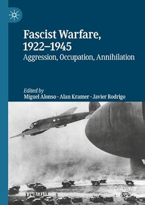 Bild des Verkufers fr Fascist Warfare, 19221945 : Aggression, Occupation, Annihilation zum Verkauf von AHA-BUCH GmbH