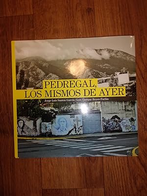Imagen del vendedor de Pedregal, Los Mismos De Ayer INSCRIBED by the AUTHOR Luis Farfan a la venta por Antique Books International