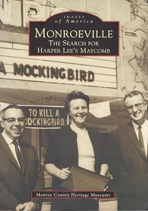 Images of America: Monroeville The Search for Harper Lee's Maycomb